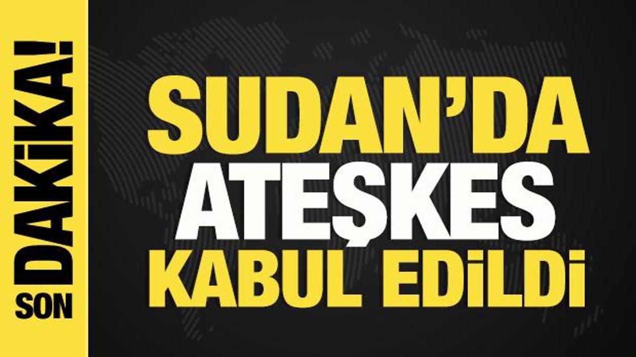 Sudan'da ateşkes kabul edildi