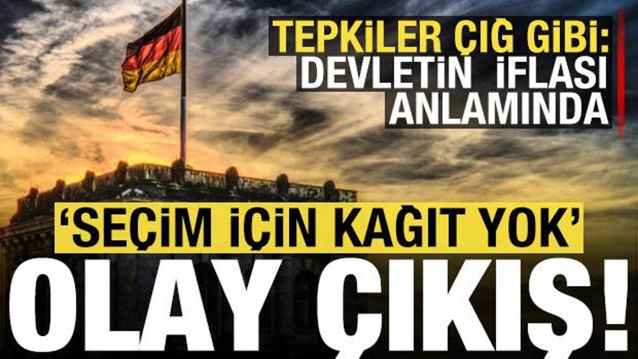 Almanya'da olay çıkış, tepkiler çığ gibi! Ülkede erken seçim için kağıt yok...