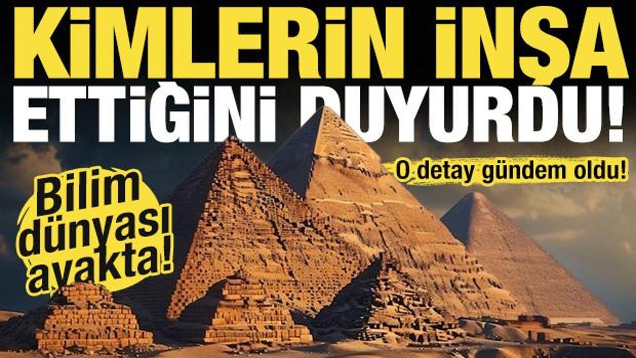 Bilim dünyası ayakta! Ünlü Araştırmacı piramitleri kimlerin inşa ettiğini açıkladı!