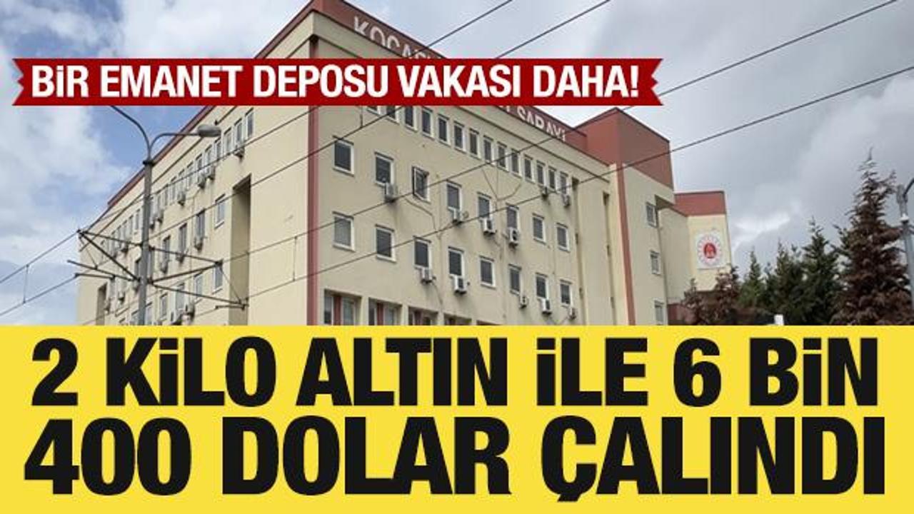 Bir emanet deposu vakası daha: 2 kilo altın, 6 bin 400 dolar çalındı