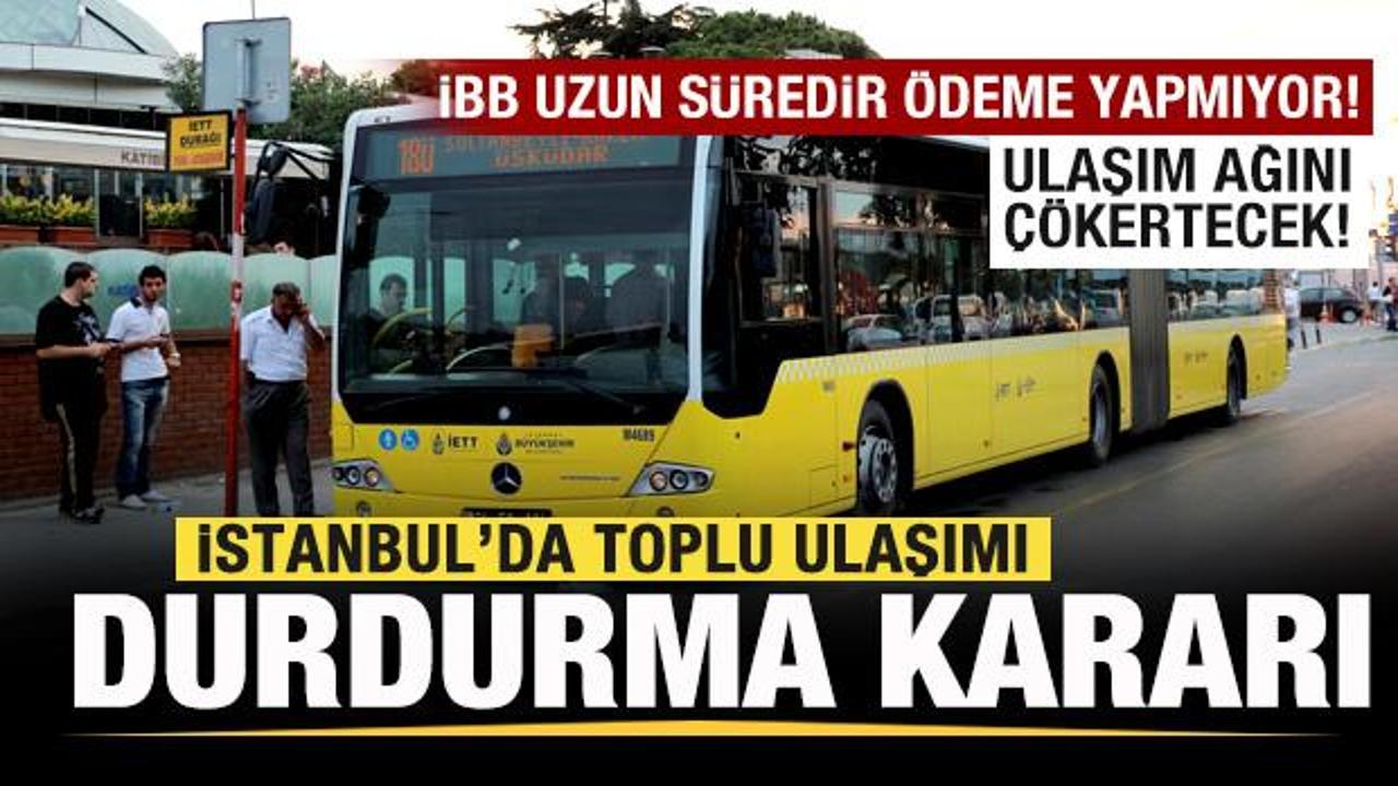 İstanbul'da toplu taşıma ağını çökertecek isyan! Seferleri durdurma kararı