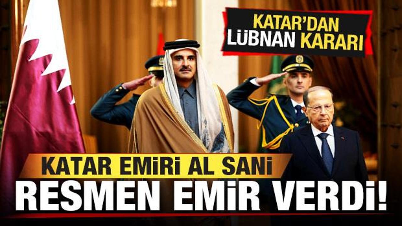 Katar'dan son dakika Lübnan kararı! Katar Emiri Al Sani resmen emir verdi