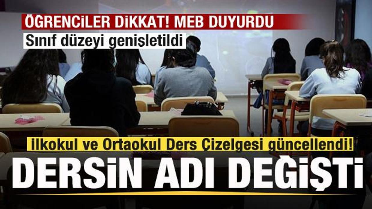 MEB duyurdu! İlkokul ve Ortaokul Ders Çizelgesi güncellendi! Dersin adı değişti