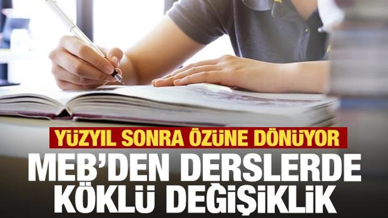 MEB'den okullarda köklü değişiklik! Yüzyıl sonra özüne dönüyor
