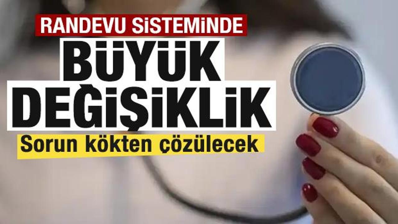 Merkezi Randevu Sistemi'nde büyük değişiklik! Sorun kökten çözülecek!