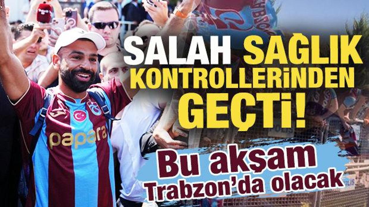 Mohamed Salah, İstanbul'da sağlık kontrollerinden geçti! Akşam Trabzon'da olacak