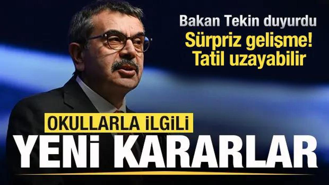 Okullarla ilgili yeni karar! Bakan Tekin duyurdu! Sürpriz gelişme! Yaz tatili uzayabilir