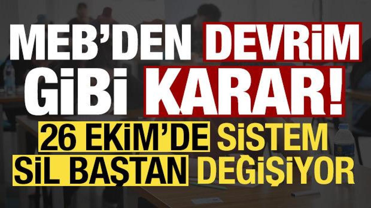 Son dakika haberi: MEB'den devrim gibi hamle! 26 Ekim'de sil baştan değişiyor...