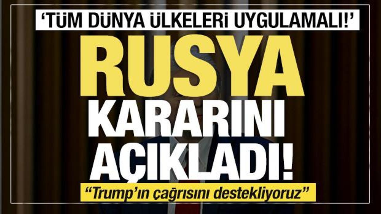 Son dakika... Rusya kararını açıkladı 