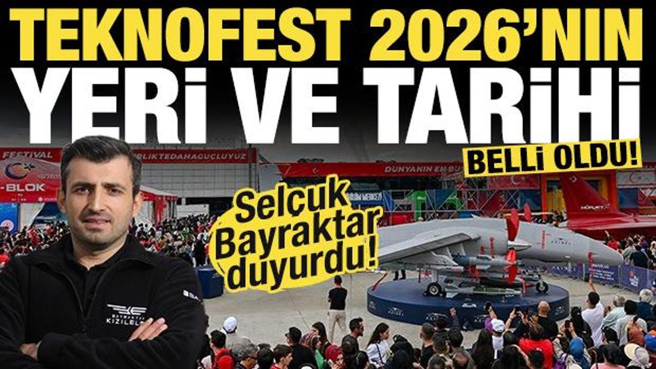TEKNOFEST 2026'nın tarihi ve yeri belli oldu!