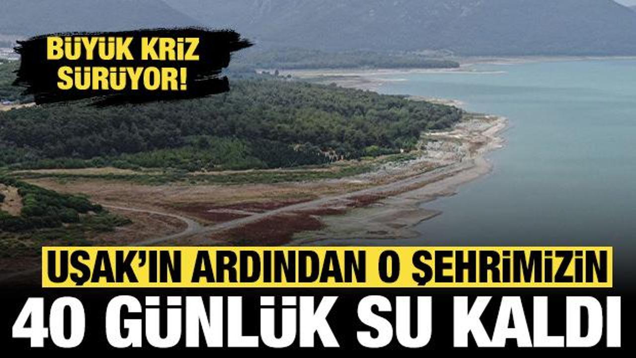 Türkiye hızla çölleşiyor: Uşak'ın ardından bir şehrimizde daha 40 günlük su kaldı!