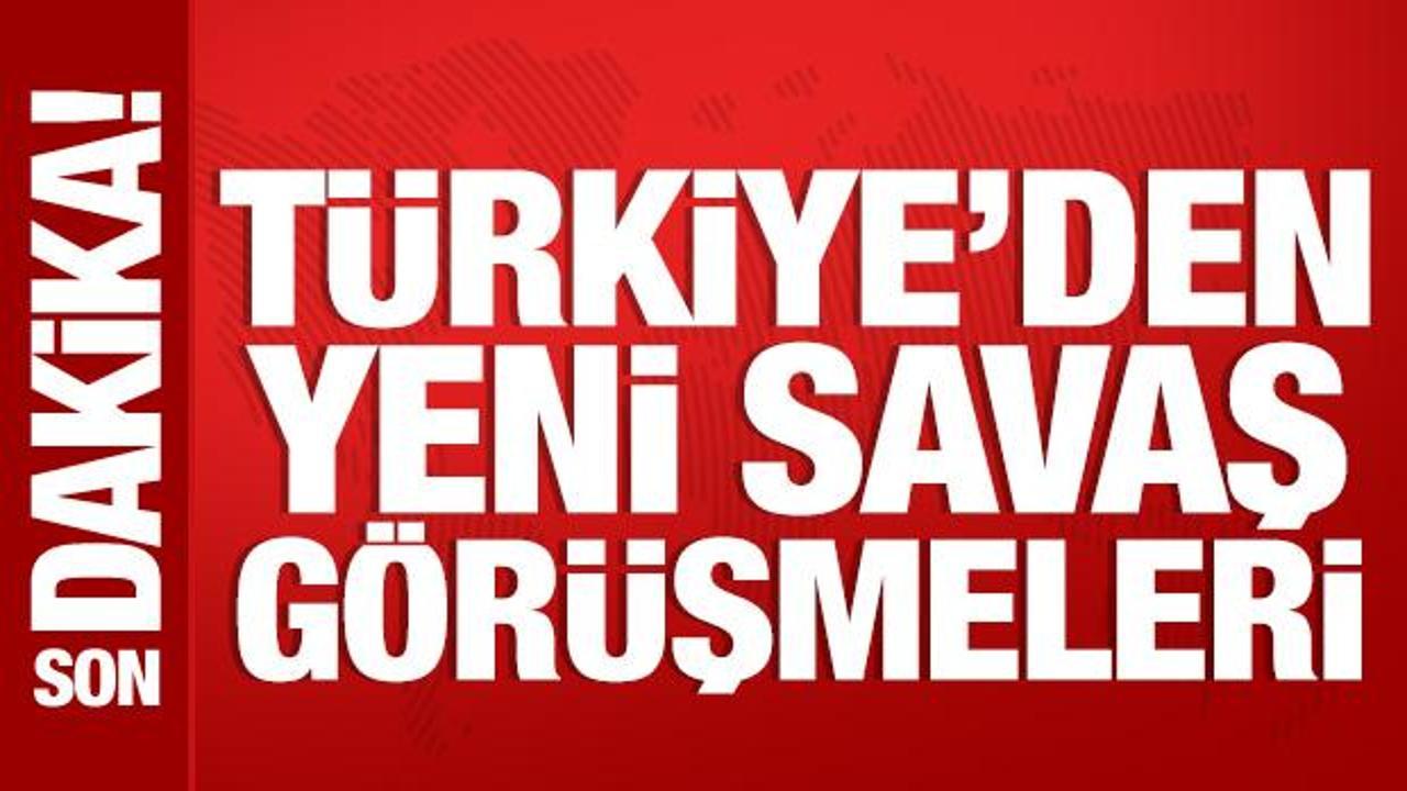 Türkiye'den 3 ülke ile savaş görüşmesi