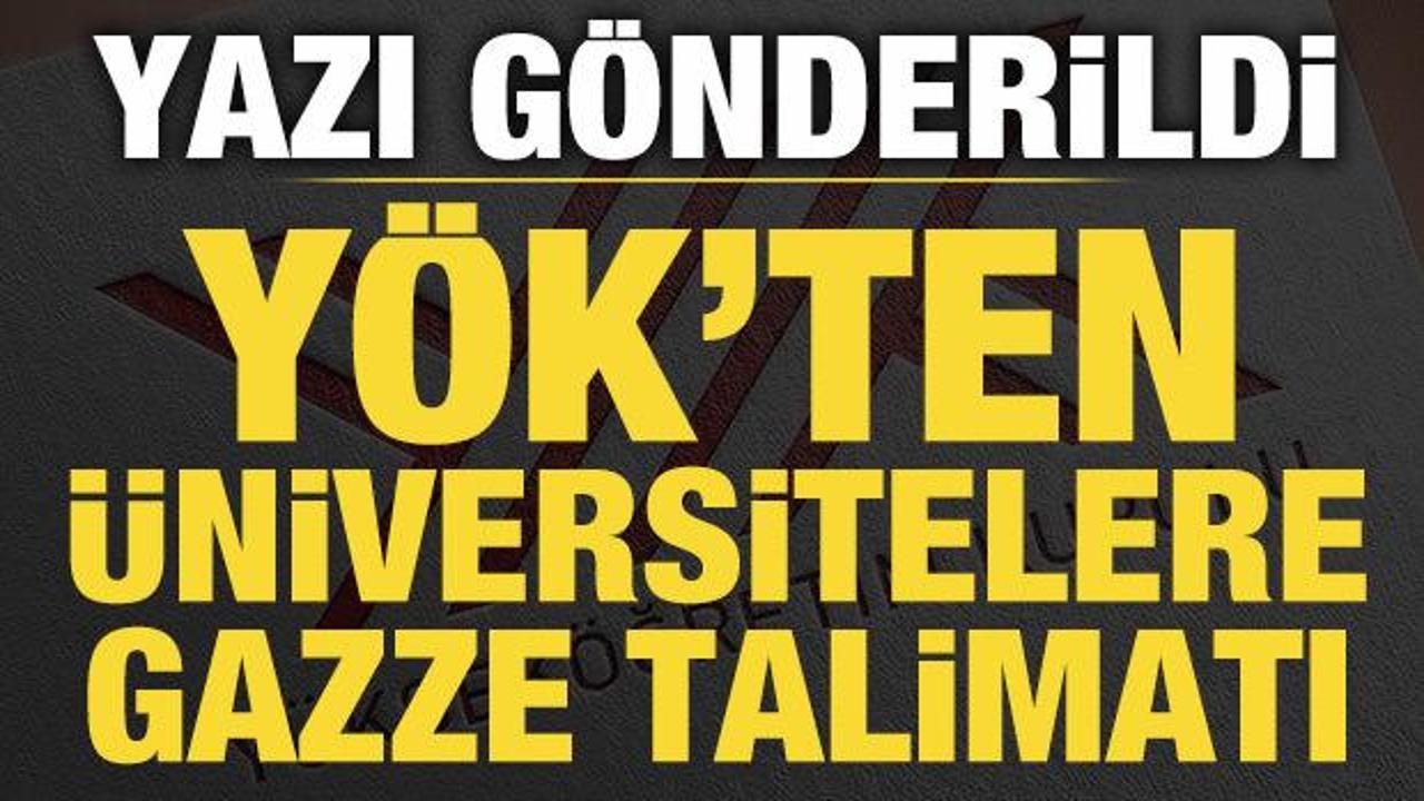 YÖK'ten üniversitelere 'Gazze' yazısı